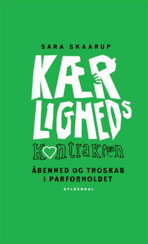 Kærlighedskontrakten: åbenhed og troskab i parforholdet