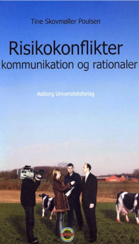 Risikokonflikter - kommunikation og rationaler