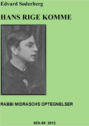 Hans Rige komme!: Rabbi Midraschs Optegnelser