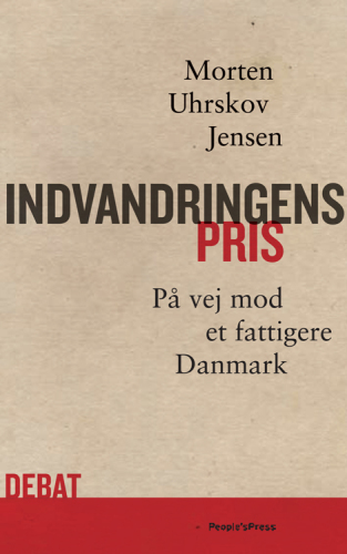 Indvandringens pris: på vej mod et fattigere Danmark