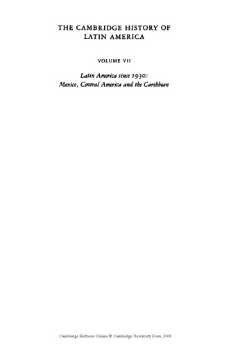 The Cambridge History of Latin America, Volume 7: Latin America since 1930: Mexico, Central America and the Caribbean