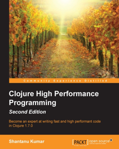 Clojure High Performance Programming