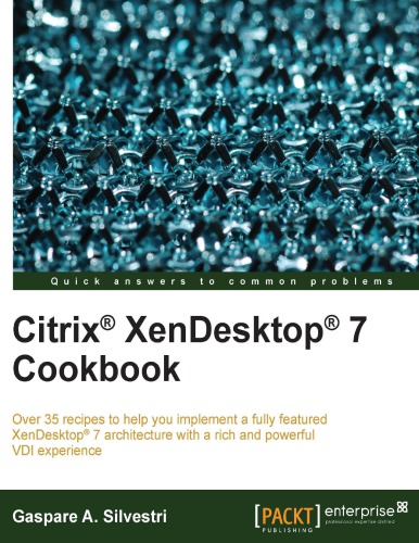 Citrix XenDesktop 7 cookbook