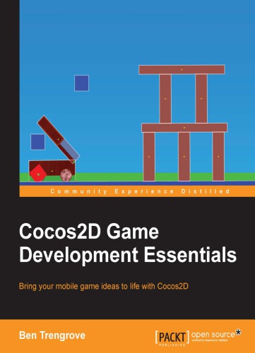 Cocos2D game development essentials: bring your mobile game ideas to life with Cocos2D