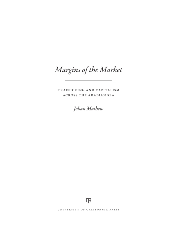 Margins of the market: trafficking and capitalism across the Arabian Sea