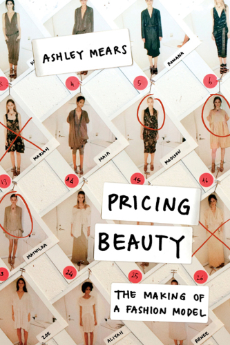 Pricing beauty: the making of a fashion model