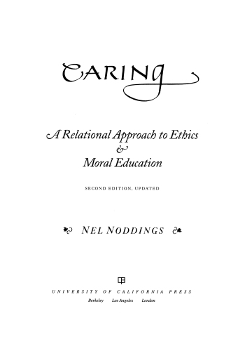 Caring: a Feminine Approach to Ethics and Moral Education