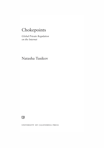 Chokepoints: global private regulation on the internet