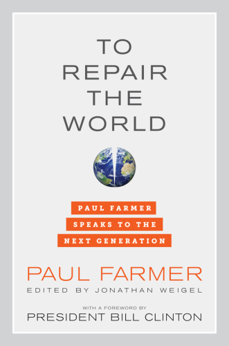 To repair the world: Paul Farmer speaks to the next generation