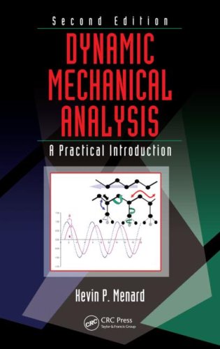 Dynamic Mechanical Analysis: A Practical Introduction, 