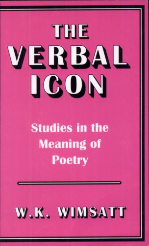 The verbal icon: studies in the meaning of poetry