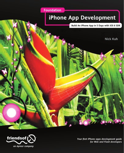 Foundation iPhone App Development Build An iPhone App in 5 Days with iOS 6 SDK