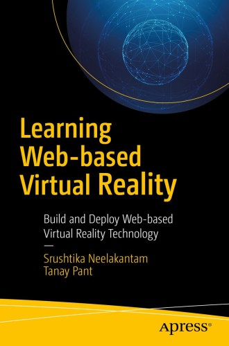 Learning Web-based Virtual Reality: Build and Deploy Web-based Virtual Reality Technology