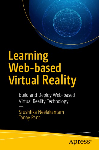 Learning Web-based Virtual Reality: Build and Deploy Web-based Virtual Reality Technology