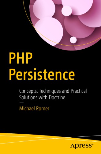 PHP persistence: concepts, techniques and practical solutions with doctrine