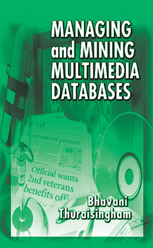 Managing and Mining Multimedia Databases