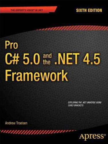 Pro C# and the .NET 4.5 Framework