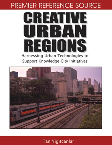 Creative urban regions: harnessing urban technologies to support knowledge city initiatives