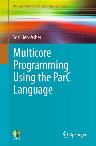 Issues in multicore programming using the ParC language