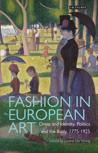 Fashion in European art: dress and identity, politics and the body, 1775-1925