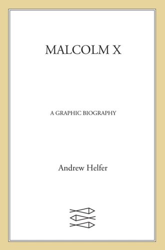 Malcolm X: a Graphic Biography