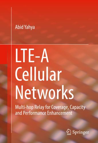 LTE-A Cellular Networks Multi-hop Relay for Coverage, Capacity and Performance Enhancement