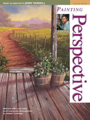 Paint Along with Jerry Yarnell Volume Seven: Painting Perspective: 7