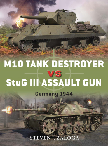 M10 tank destroyer vs stug iii assault gun: germany 1944