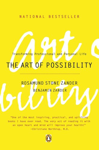 The art of possibility: transforming professional and personal life