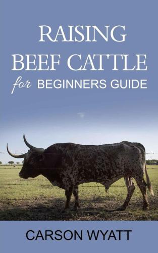 Raising Beef Cattle For Beginner's Guide