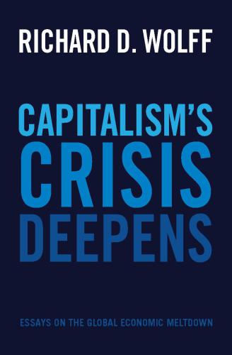 Capitalism's crisis deepens: essays on the global economic meltdown 2010-2014