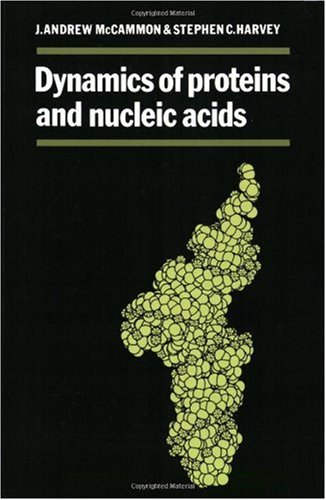 Dynamics Of Proteins And Nucleic Acids