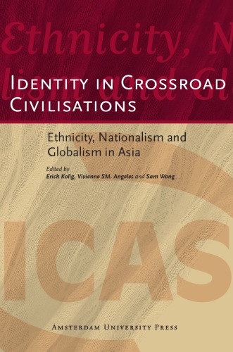 Identity in crossroad civilisations: ethnicity, nationalism and globalism in Asia