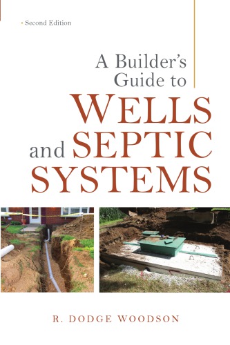 A builder's guide to wells and septic systems