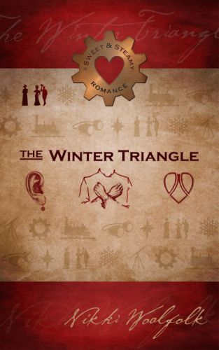 The Winter Triangle: Book #1 (A Sweet & Steamy Series)