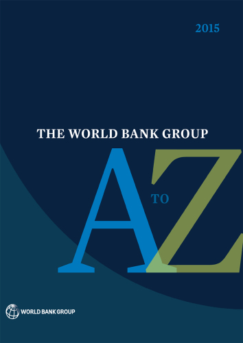 The World Bank Group A to Z