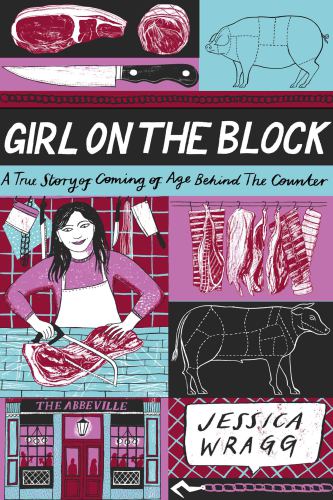 Girl on the block: a true story of coming of age behind the counter