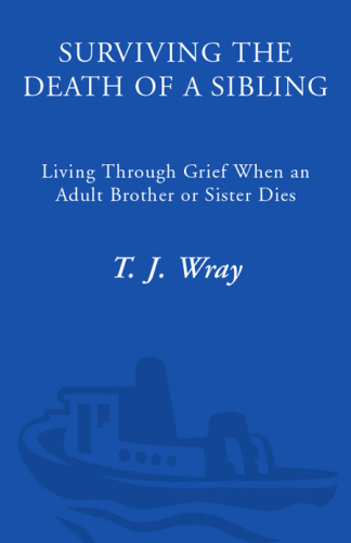 Surviving the Death of a Sibling: Living Through Grief When an Adult Brother or Sister Dies