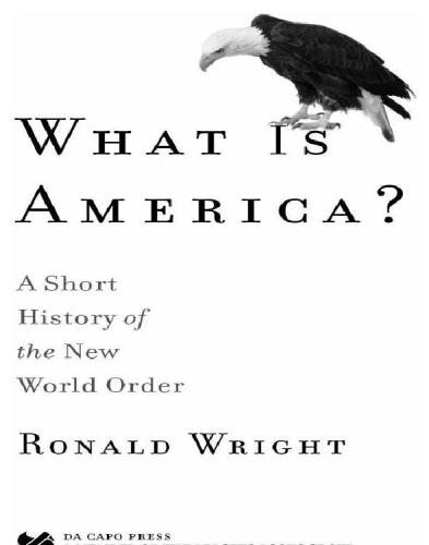 What is America?: a short history of the new world order