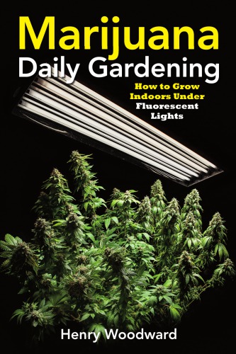 Marijuana daily gardening: how to grow indoors under fluorescent lights