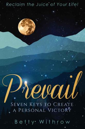 Prevail: Seven Keys to Create a Personal Victory