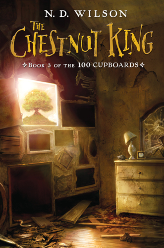 The Chestnut King Book 3 of the 100 Cupboards