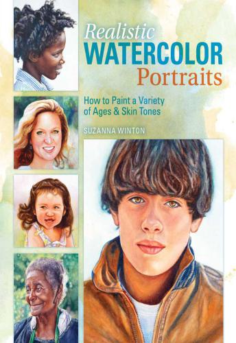 Realistic Watercolor Portraits: How to Paint a Variety of Ages and Ethnicities