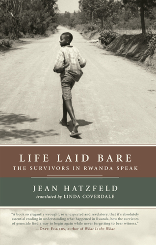 Life laid bare: the survivors in Rwanda speak