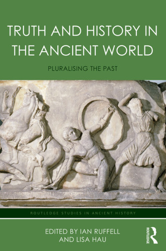 Truth and history in the ancient world: pluralising the past