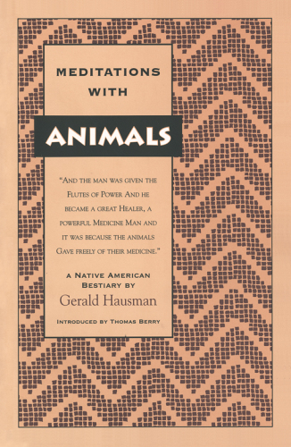 Meditations with animals: a native American bestiary