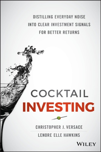 Cocktail investing: distilling everyday noise into clear investment signals for better returns