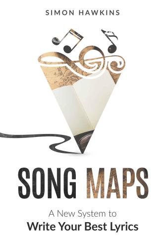 Song Maps: A New System to Write Your Best Lyrics