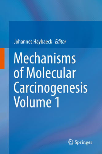 Mechanisms of Molecular Carcinogenesis Volume 1