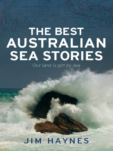 The Best Australian Sea Stories: Our Land Is Girt by Sea